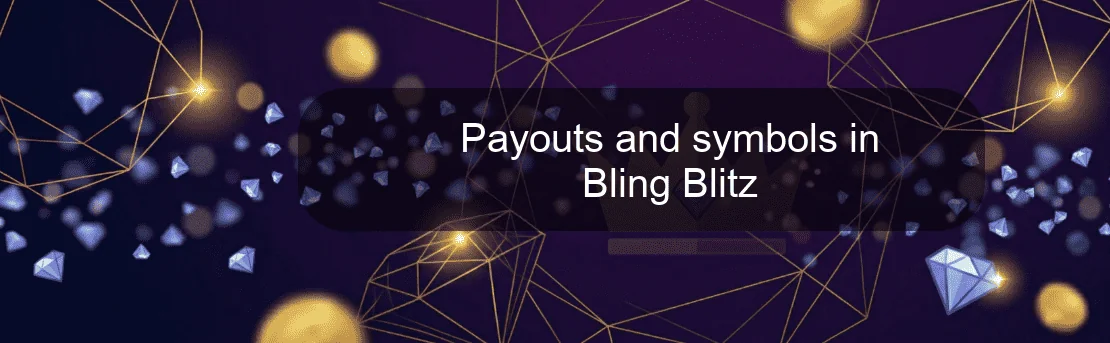 Payouts and symbols in Bling Blitz Payouts and symbols in Bling Blitz